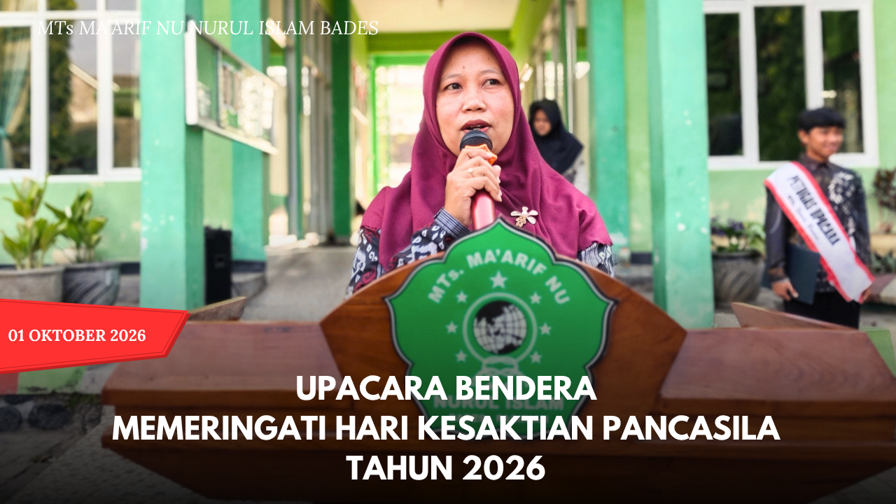 MTs Ma’arif NU Nurul Islam Bades Gelar Upacara Memeringati Hari Kesaktian Pancasila 2026 dengan Khidmat